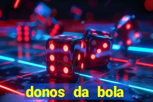 donos da bola bahia net